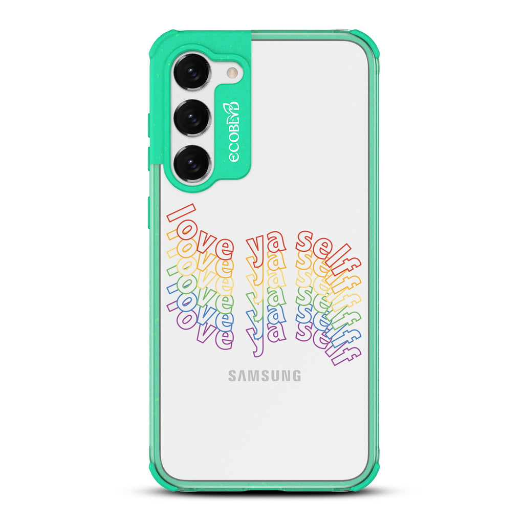 Love Ya Self - Green Eco-Friendly Galaxy S23 Case With Love Ya Self In Repeating Rainbow Gradient On A Clear Back