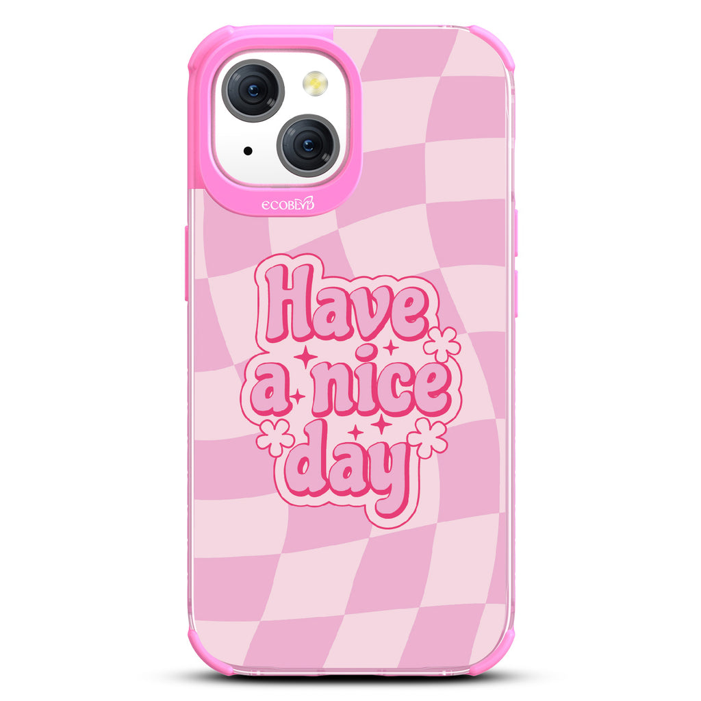 Have A Nice Day - Laguna Collection Case for Apple iPhone 15