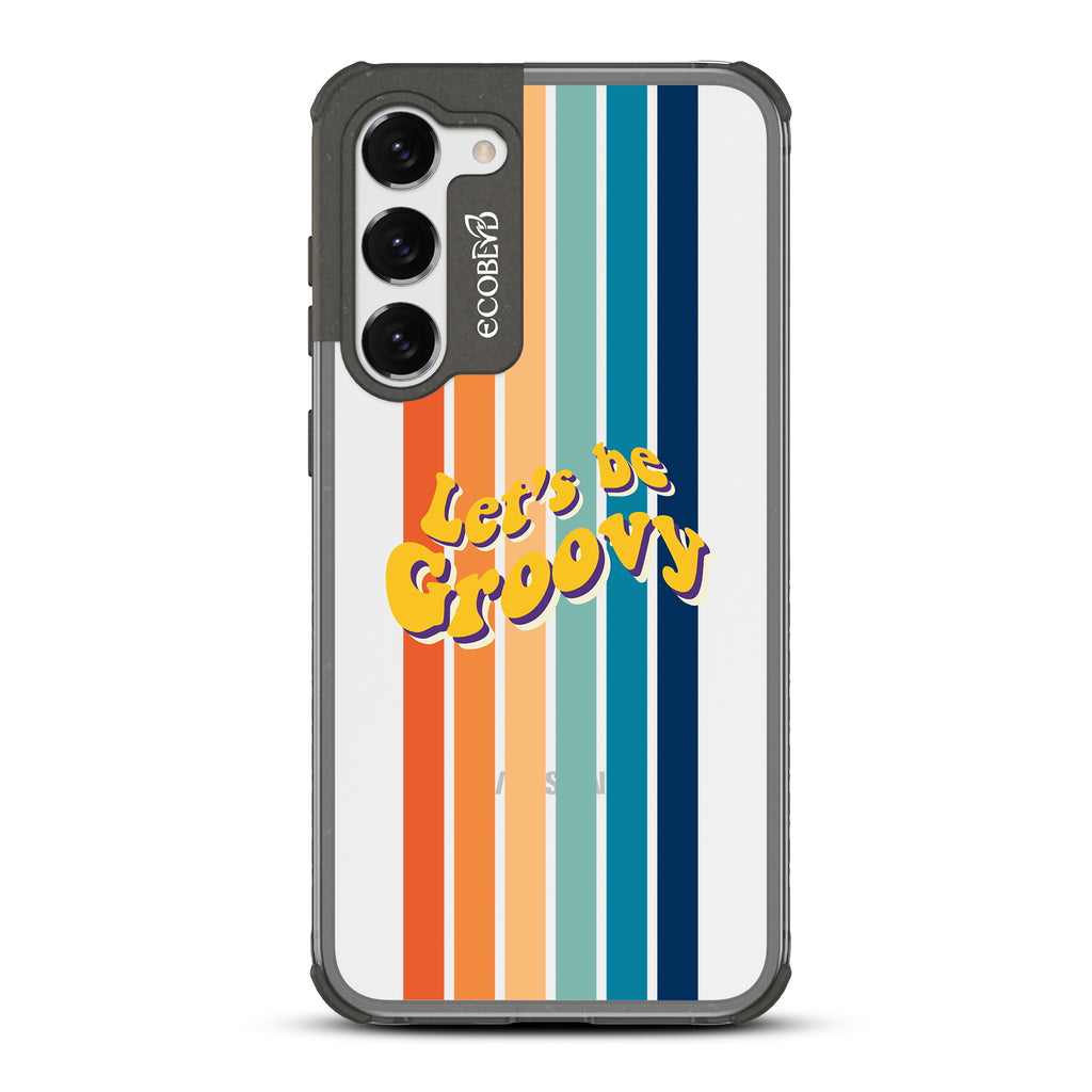 Let?€?s Be Groovy - Black Eco-Friendly Galaxy S23 Case With Let's Be Groovy In 70?€?s Font & Rainbow Stripes On A Clear Back