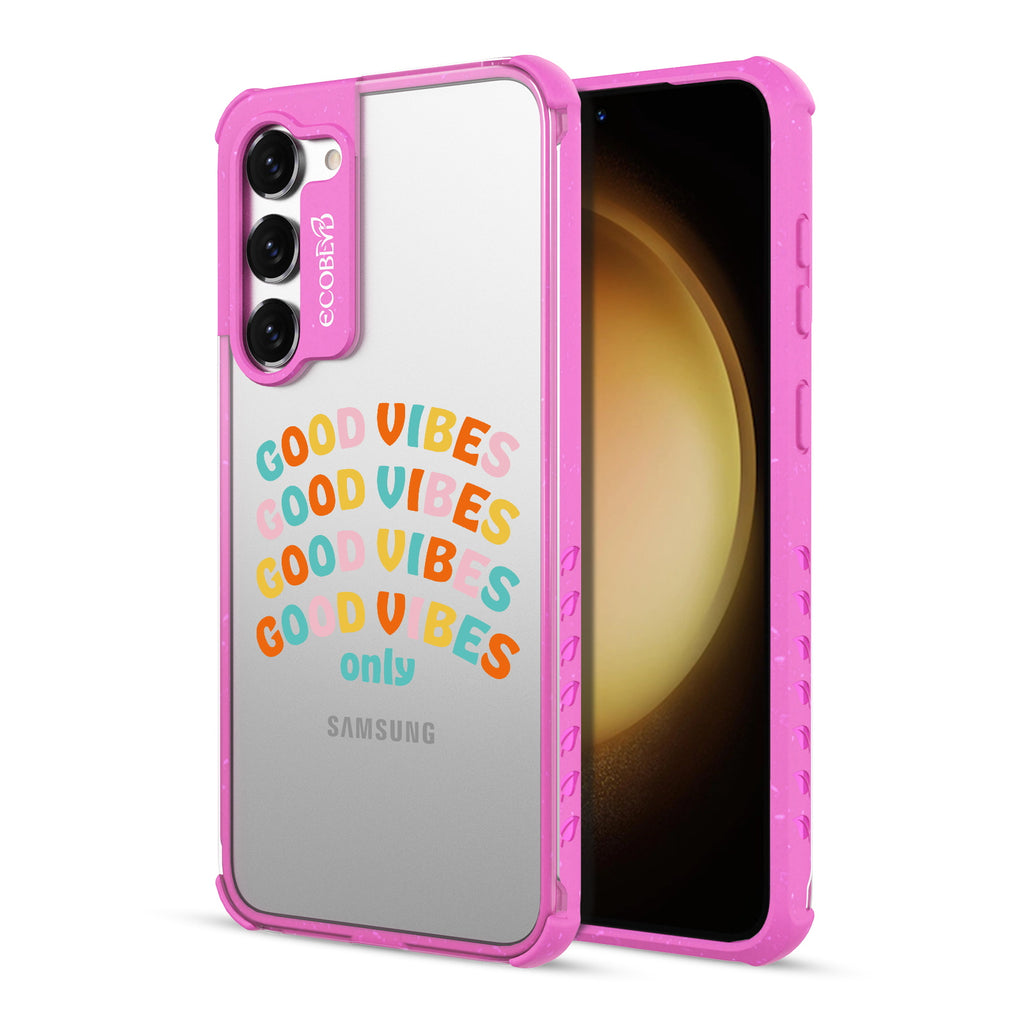 Good Vibes Only - Back View Of Pink & Clear Eco-Friendly Galaxy S23 Case & A Front View Of The Screen