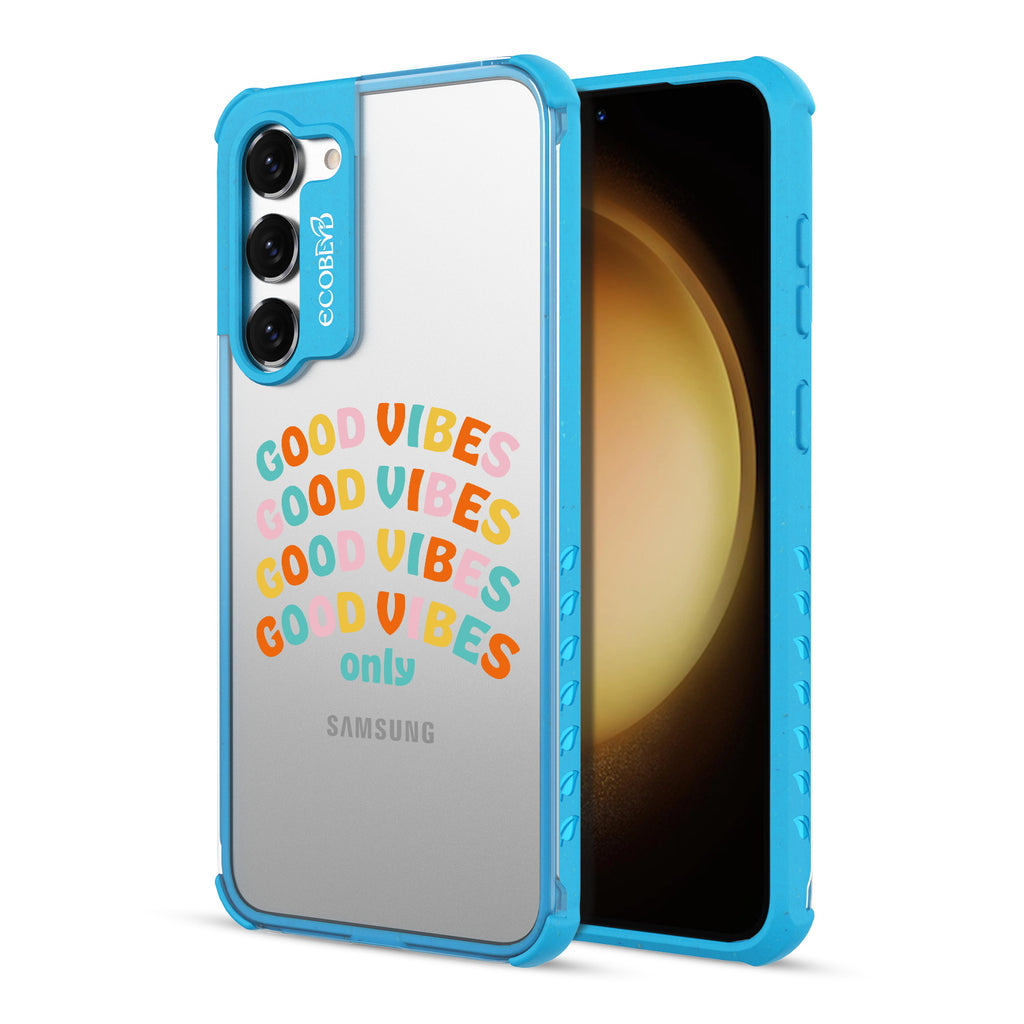Good Vibes Only - Back View Of Blue & Clear Eco-Friendly Galaxy S23 Case & A Front View Of The Screen