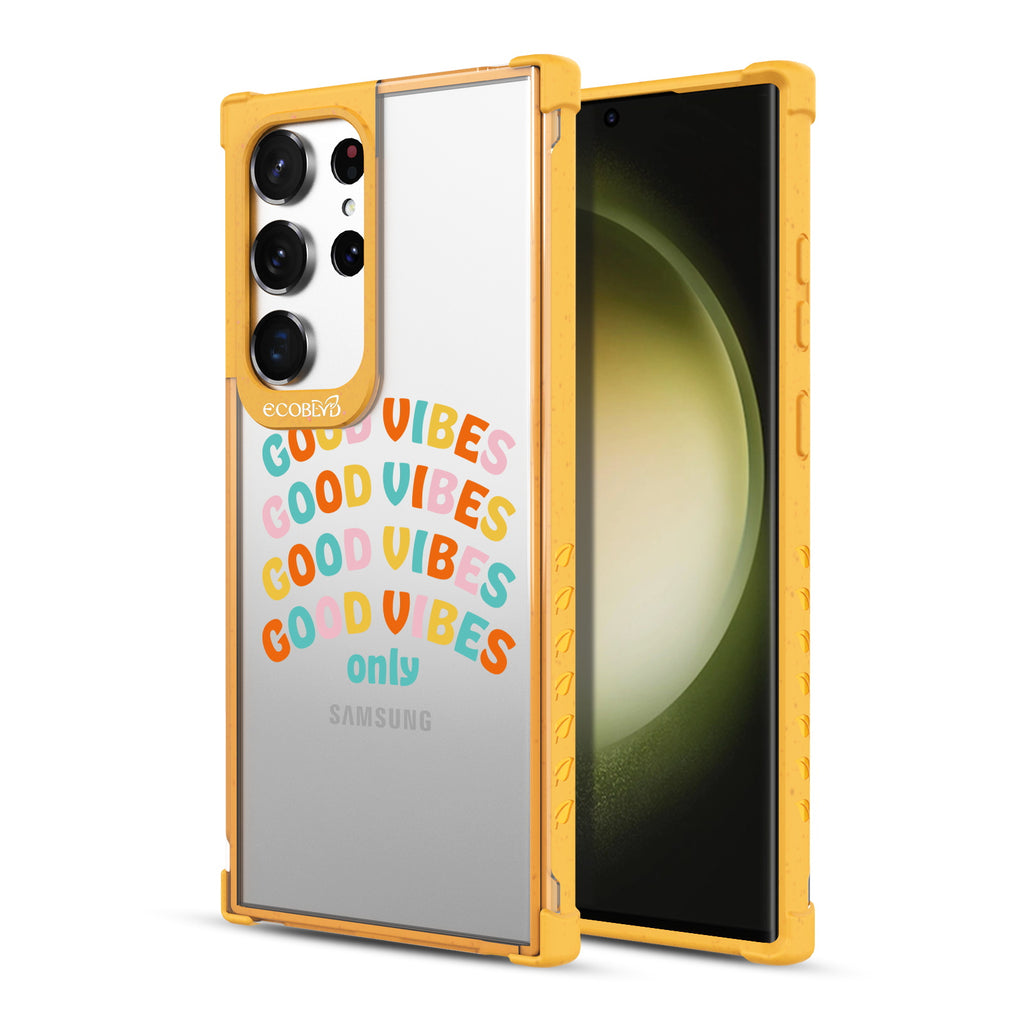 Good Vibes Only - Back View Of Yellow & Clear Eco-Friendly Galaxy S23 Ultra Case & A Front View Of The Screen