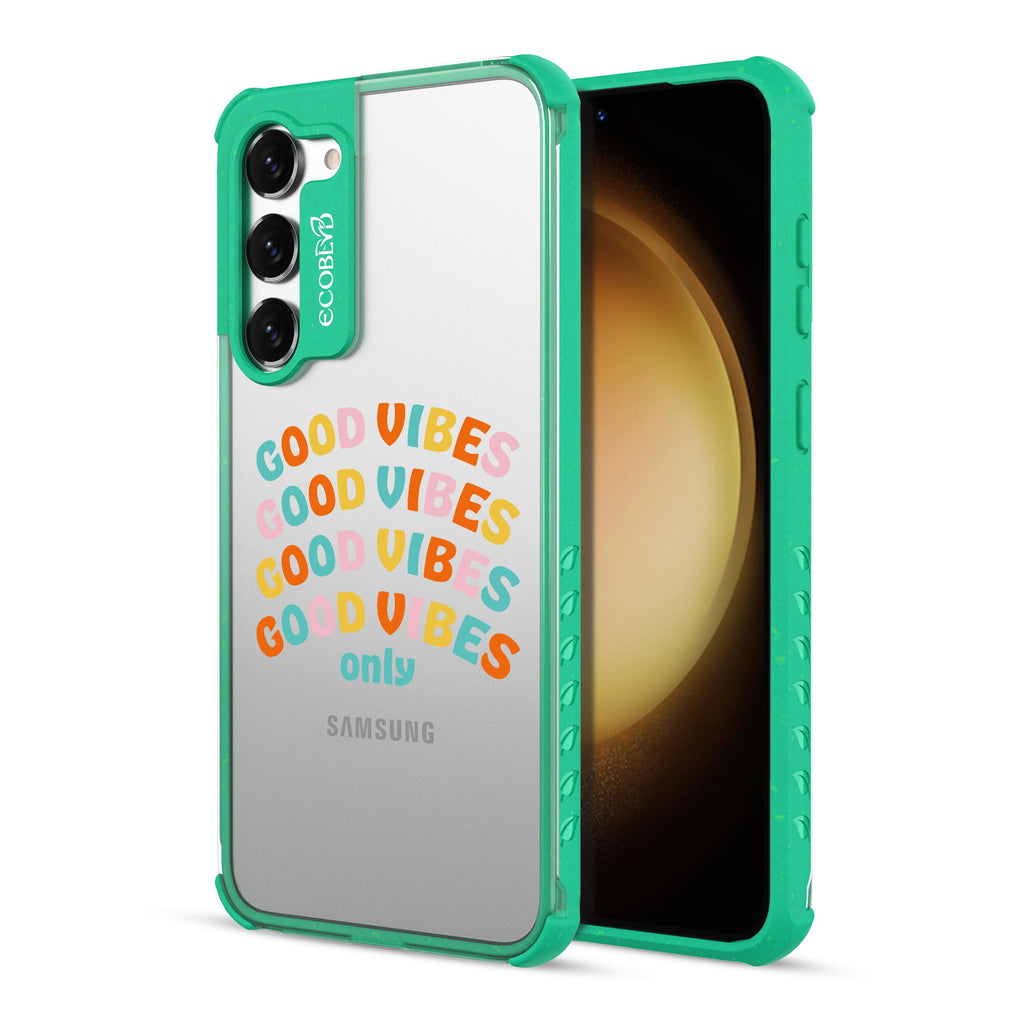 Good Vibes Only - Back View Of Green & Clear Eco-Friendly Galaxy S23 Case & A Front View Of The Screen