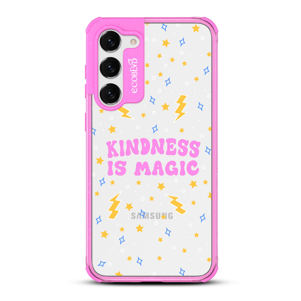 Kindness Is Magic - Pink Eco-Friendly Galaxy S23 Case With Kindness Is Magic, Lightning Bolts & Stars On A Clear Back