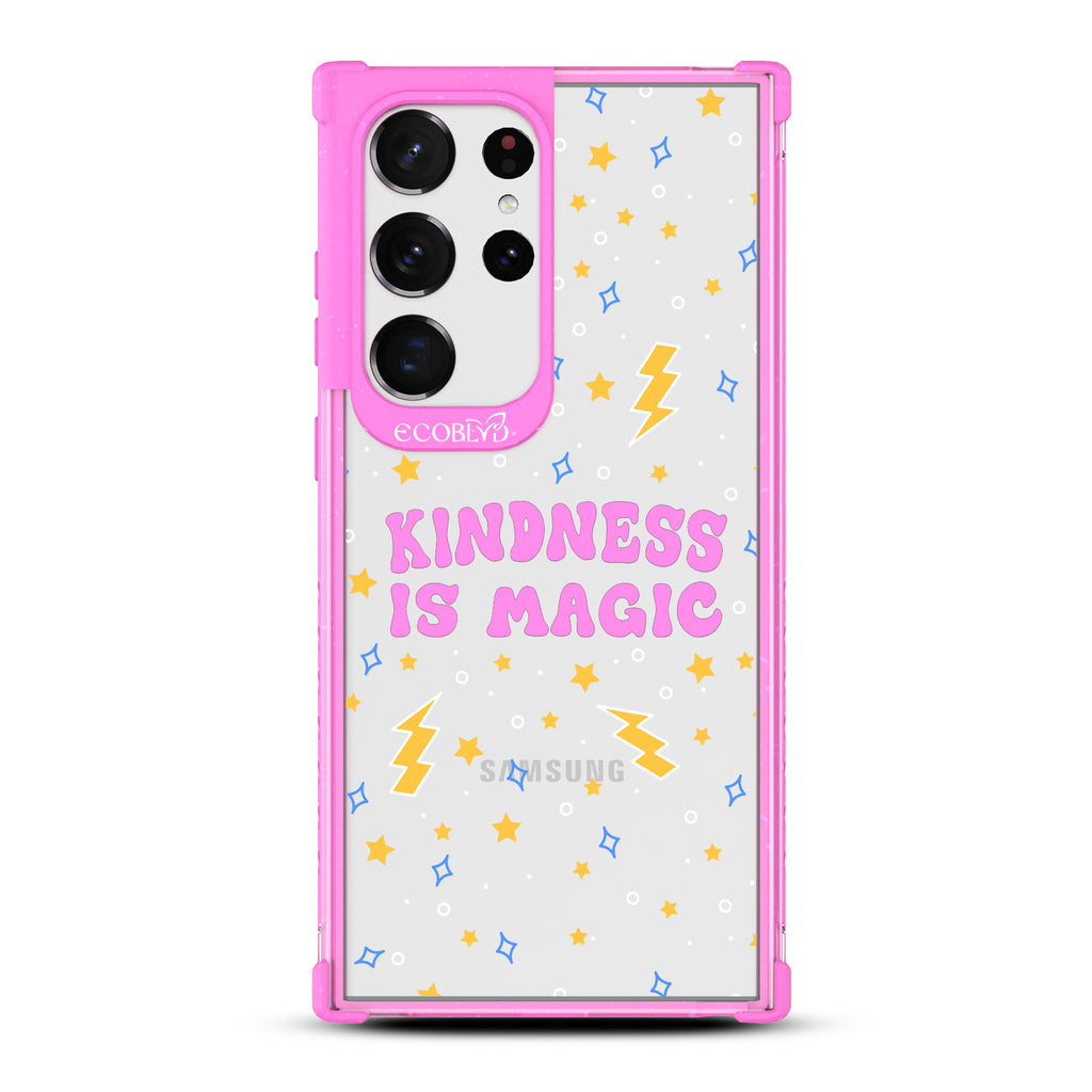 Kindness Is Magic - Pink Eco-Friendly Galaxy S23 Ultra Case With Kindness Is Magic, Lightning Bolts & Stars On A Clear Back