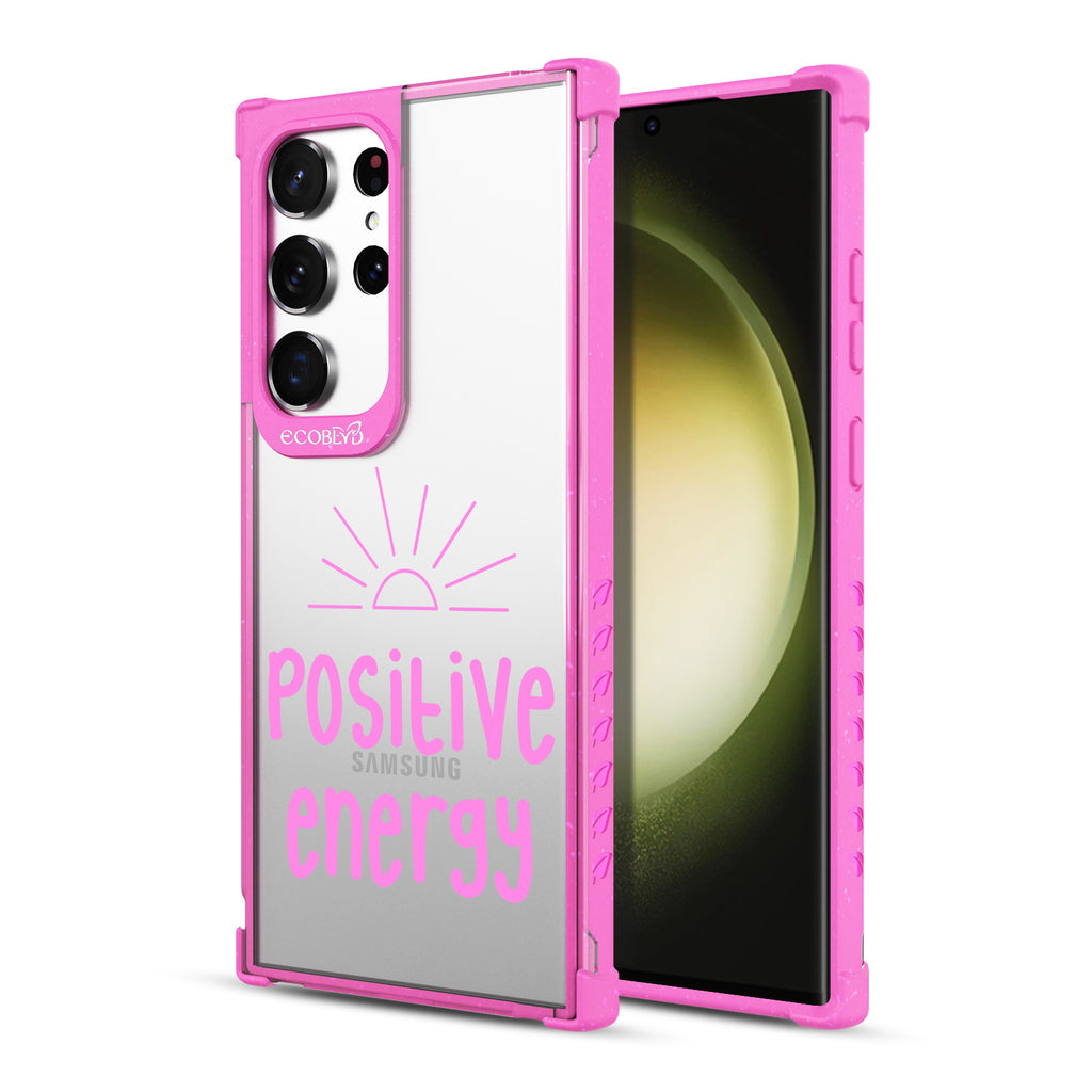 Positive Energy- Back View Of Pink & Clear Eco-Friendly Galaxy S23 Ultra Case & A Front View Of The Screen