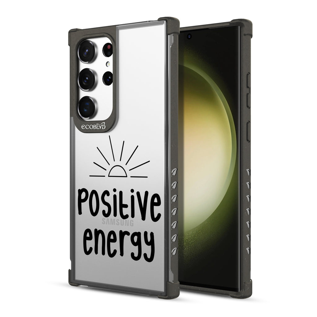 Positive Energy- Back View Of Black & Clear Eco-Friendly Galaxy S23 Ultra Case & A Front View Of The Screen