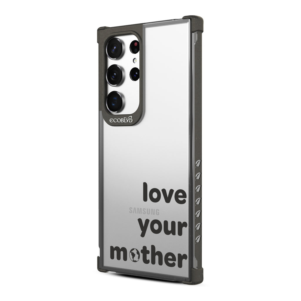 Love Your Mother - Right-side View Of Black & Clear Eco-Friendly Galaxy S23 Ultra Case