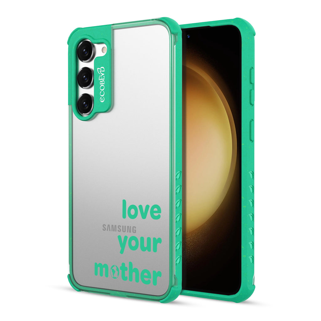 Love Your Mother - Back View Of Green & Clear Eco-Friendly Galaxy S23 Case & A Front View Of The Screen