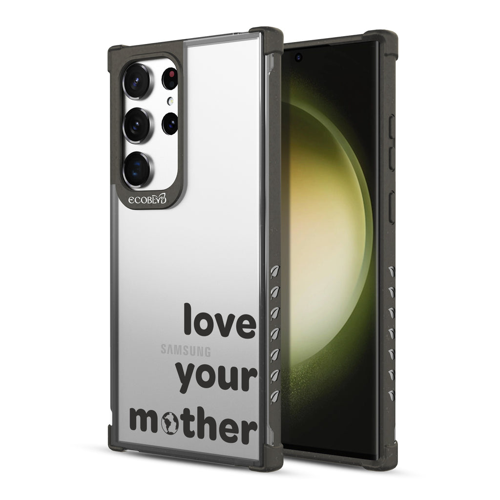 Love Your Mother - Back View Of Black & Clear Eco-Friendly Galaxy S23 Ultra Case & A Front View Of The Screen