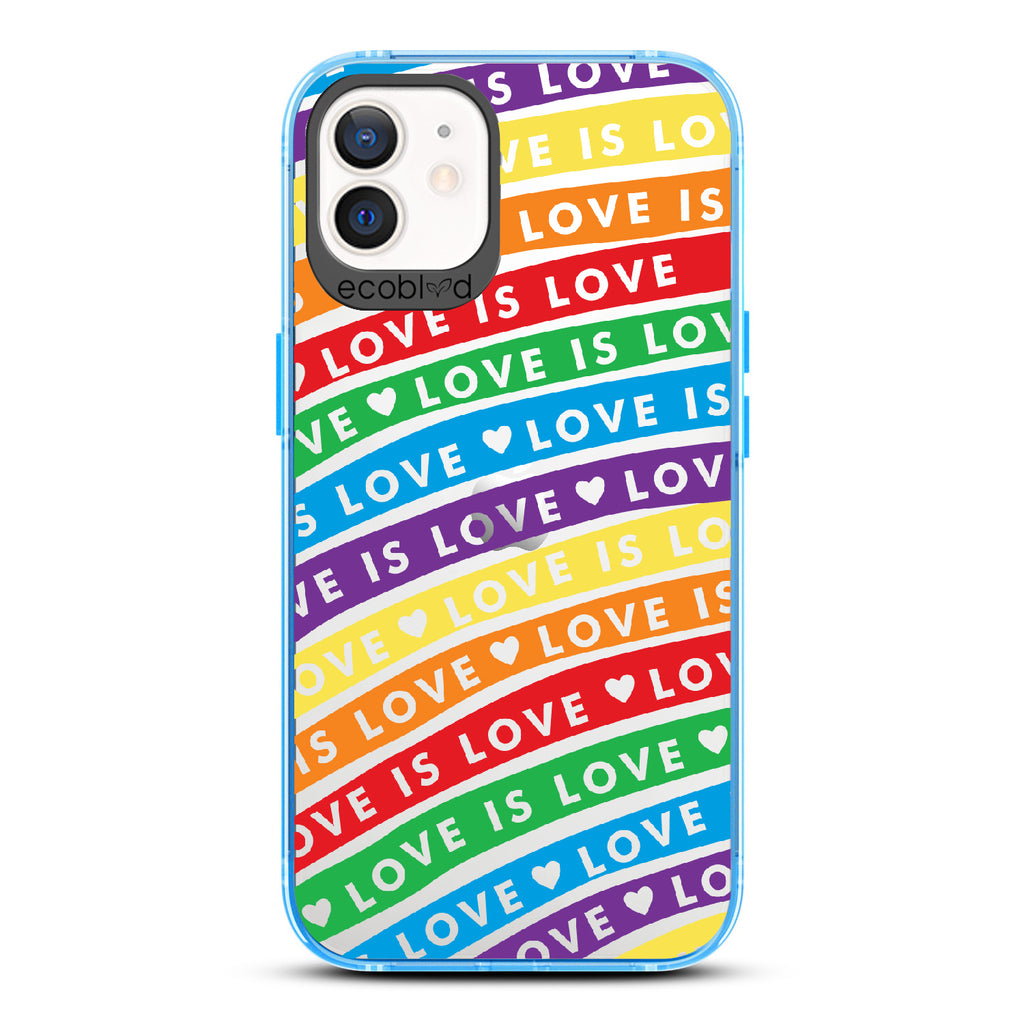 Love Unites All - Blue Eco-Friendly iPhone 12/12 Pro Case With Love Is Love On Colored Lines Forming Rainbow On A Clear Back