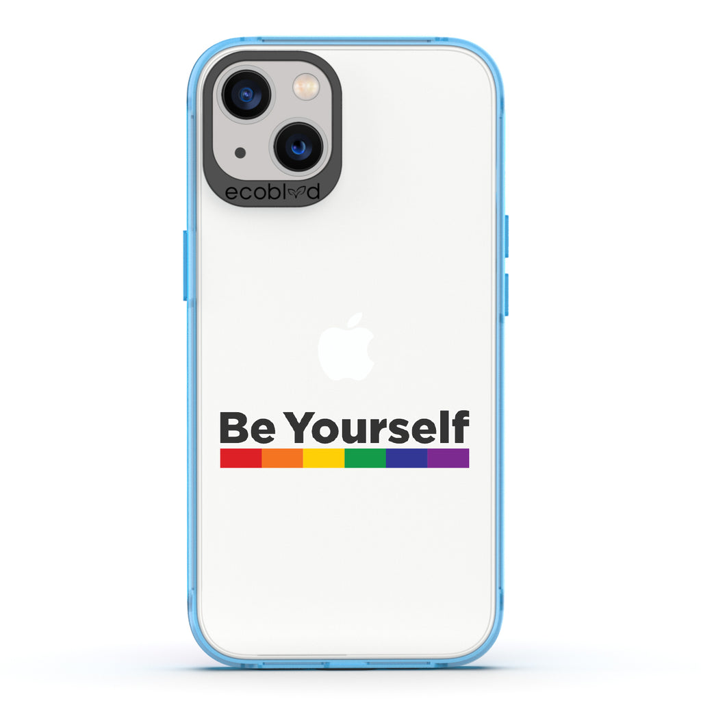 Be Yourself - Blue Eco-Friendly iPhone 13 Case With Be Yourself + Rainbow Gradient Line Under Text On A Clear Back