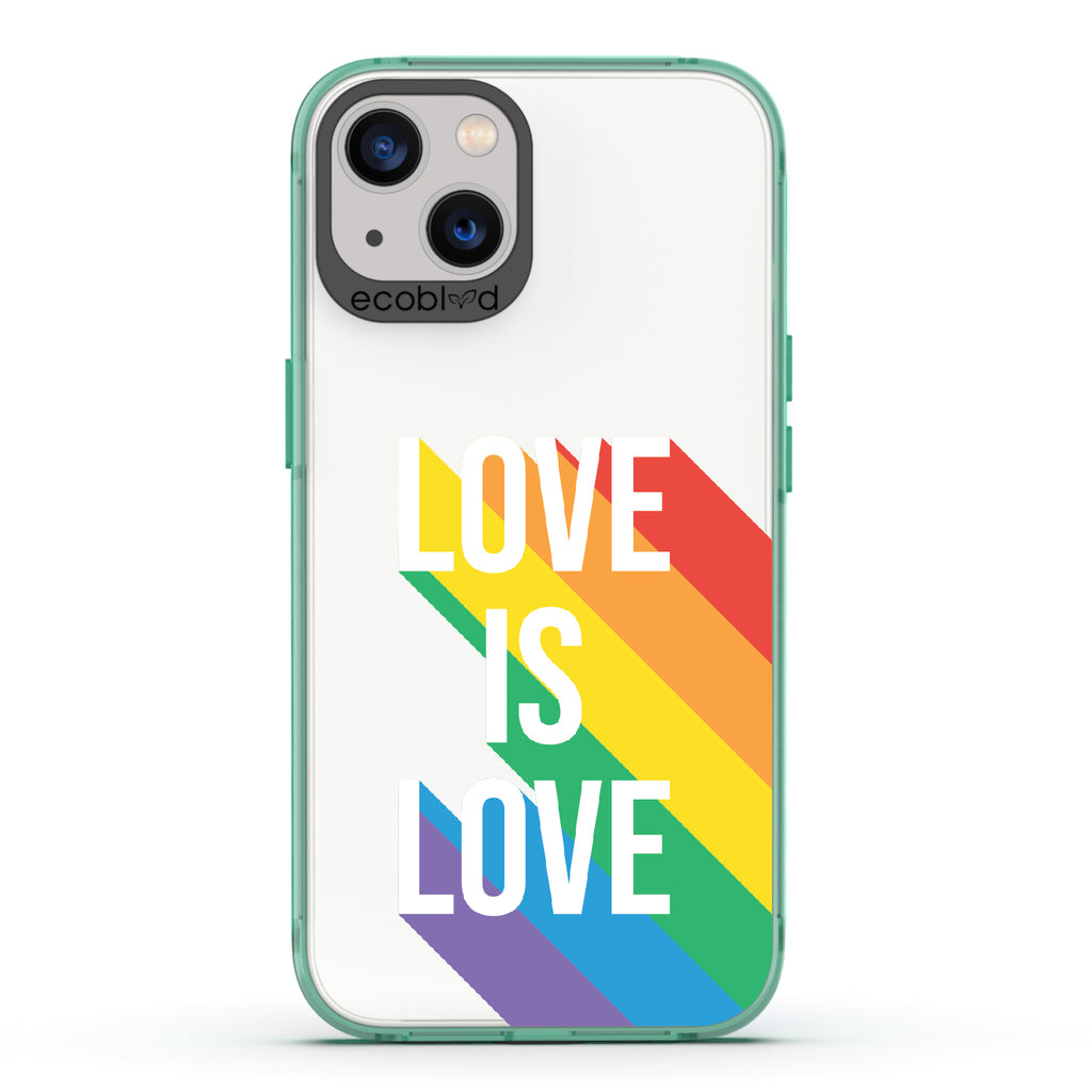 Spectrum Of Love - Green Eco-Friendly iPhone 13 Case With Love Is Love + Rainbow Gradient Shadow On A Clear Back