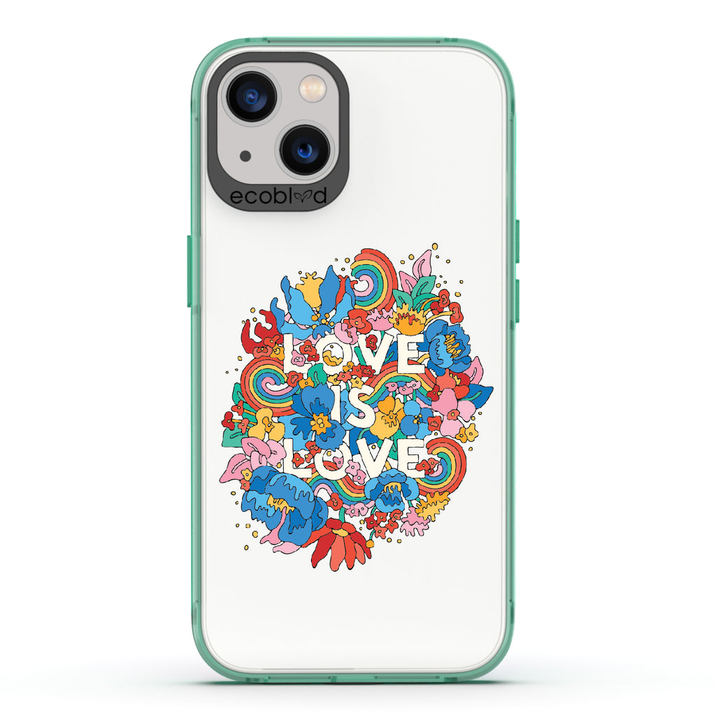 Ever-Blooming Love - Green Eco-Friendly iPhone 13 Case With Rainbows + Flowers, Love Is Love On A Clear Back