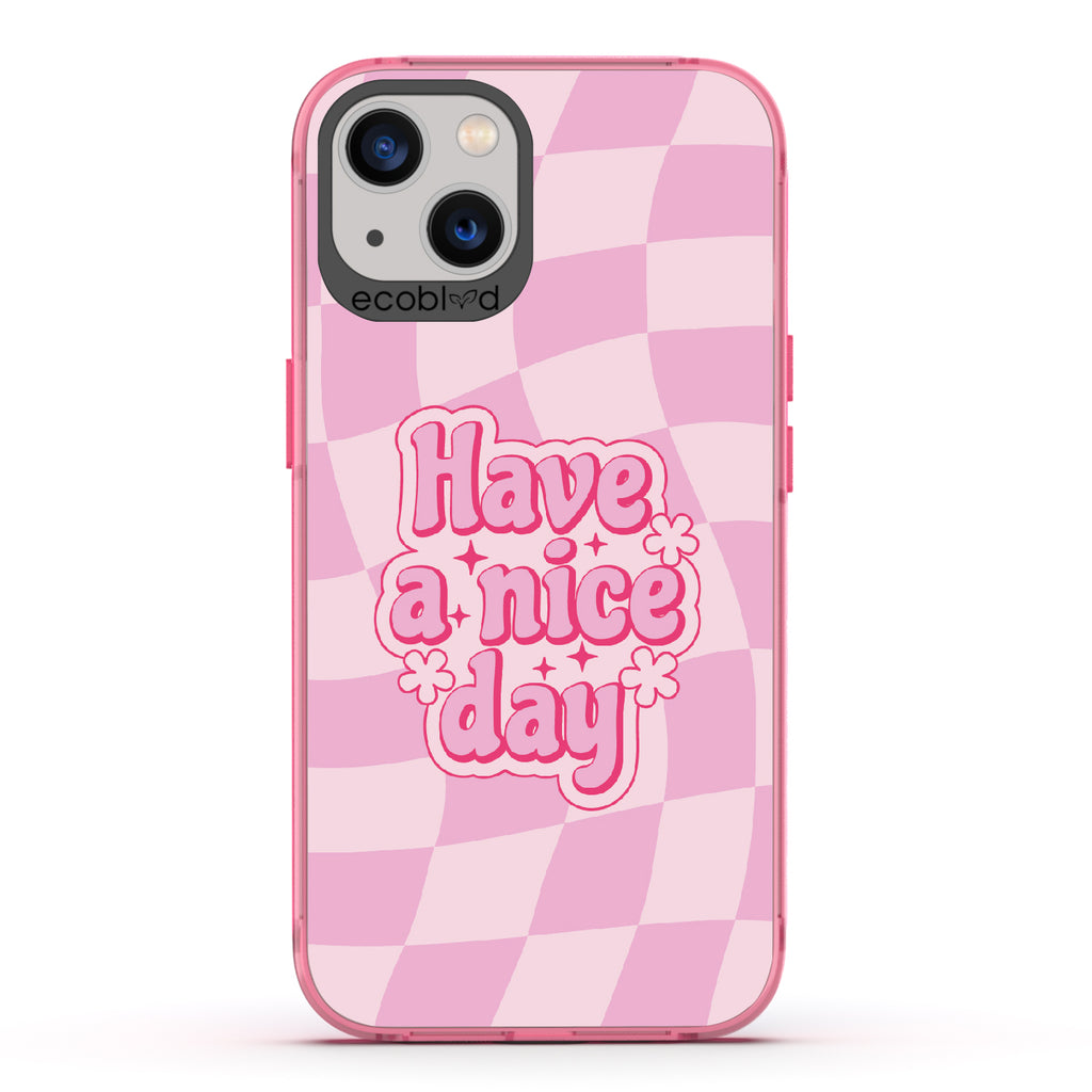Have A Nice Day - Laguna Collection Case for Apple iPhone 13