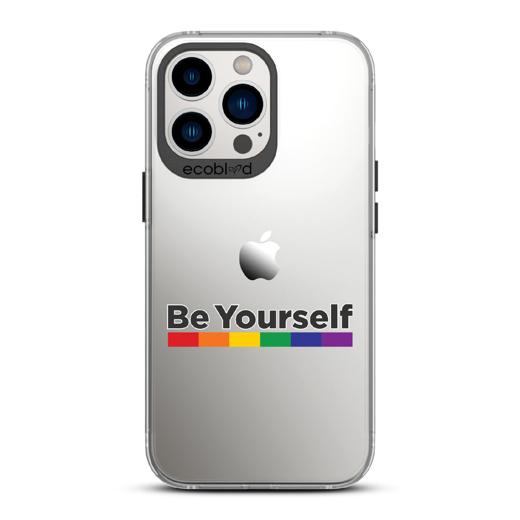 Be Yourself - Black Eco-Friendly iPhone 13 Pro Case With Be Yourself + Rainbow Gradient Line Under Text On A Clear Back