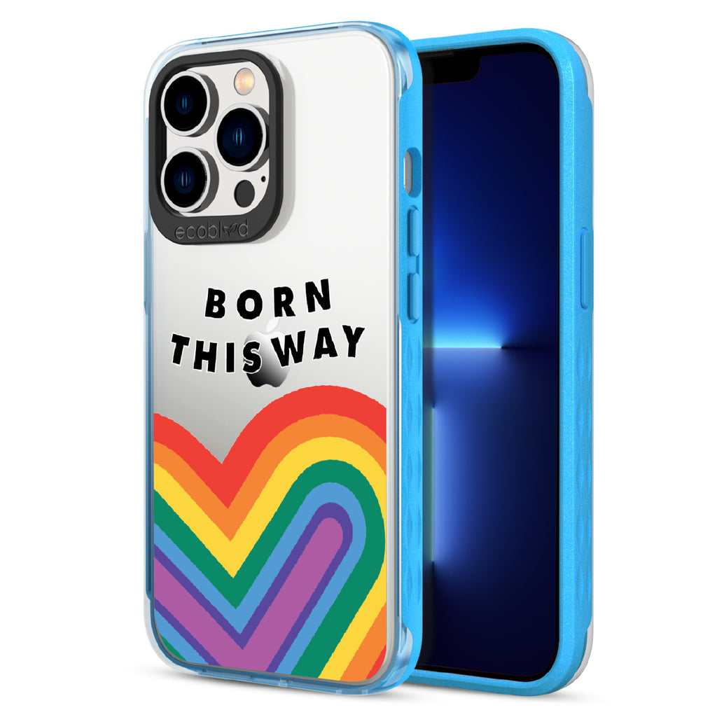 Born This Way - Back View Of Blue & Clear Eco-Friendly iPhone 12/13 Pro Max Case & A Front View Of The Screen