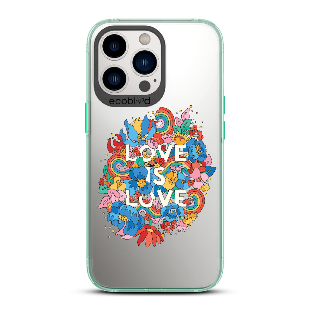 Ever-Blooming Love - Green Eco-Friendly iPhone 12/13 Pro Max Case With Rainbows + Flowers, Love Is Love On A Clear Back