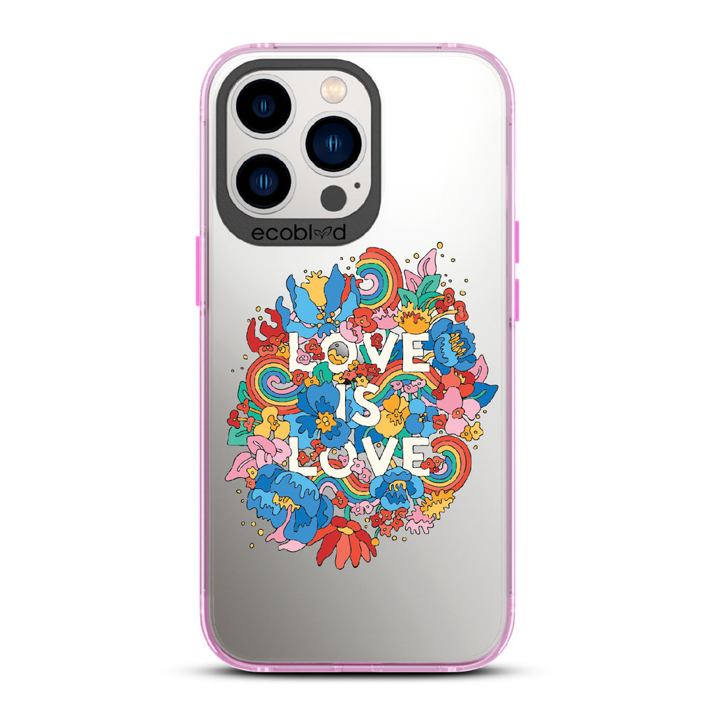 Ever-Blooming Love - Pink Eco-Friendly iPhone 13 Pro Case With Rainbows + Flowers, Love Is Love On A Clear Back