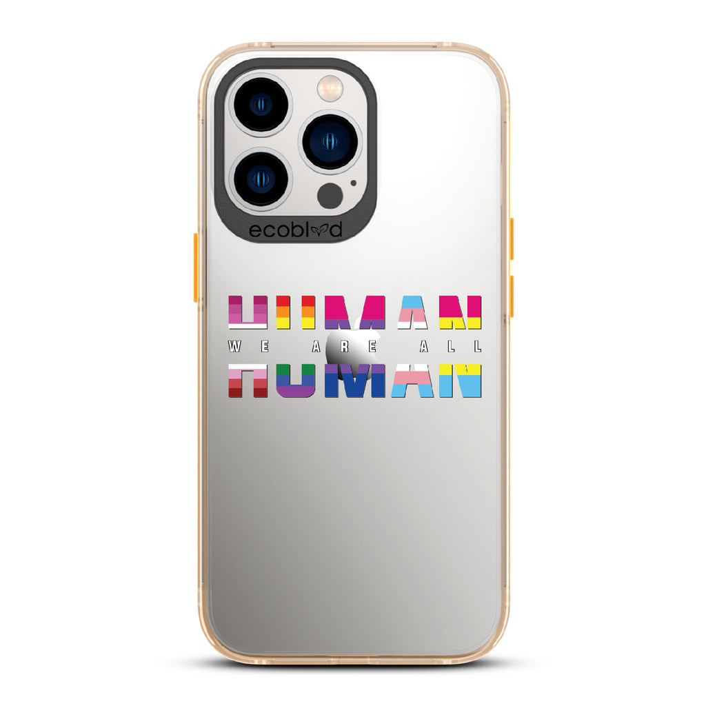 We Are All Human - Yellow Eco-Friendly iPhone 12/13 Pro Max Case With ?€?We Are All??????+ Human Spelled Out In LGBGTQ+ Flags On A Clear Back