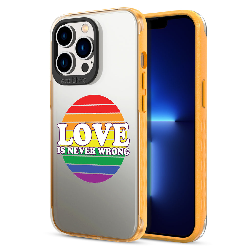 Love Is Never Wrong - Back View Of Yellow & Clear Eco-Friendly iPhone 12/13 Pro Max Case & A Front View Of The Screen