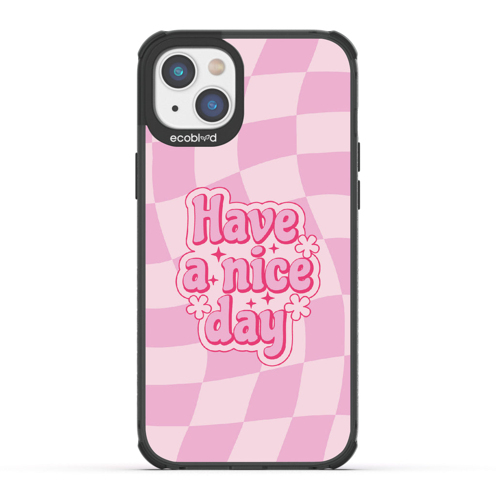 Have A Nice Day - Laguna Collection Case for Apple iPhone 14
