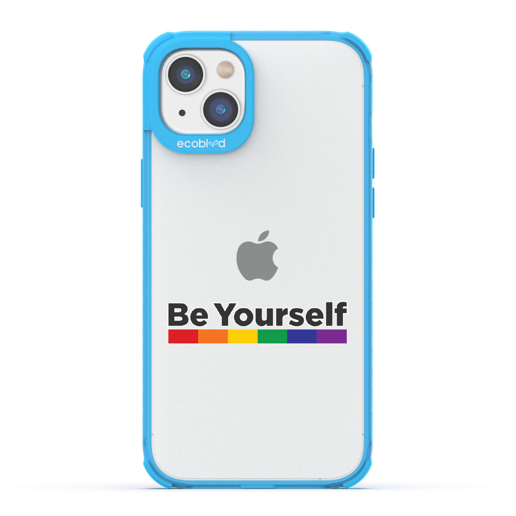 Be Yourself - Blue Eco-Friendly iPhone 14 Case With Be Yourself + Rainbow Gradient Line Under Text On A Clear Back