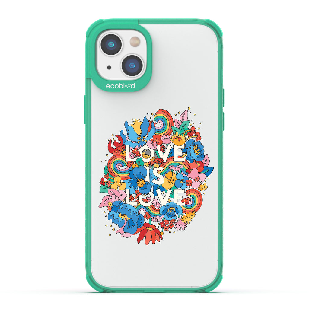 Ever-Blooming Love - Green Eco-Friendly iPhone 14 Case With Rainbows + Flowers, Love Is Love On A Clear Back