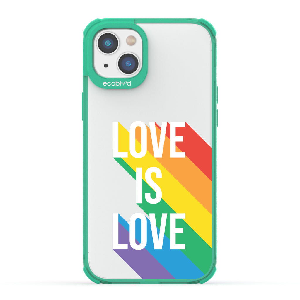 Spectrum Of Love - Green Eco-Friendly iPhone 14 Plus Case With Love Is Love + Rainbow Gradient Shadow On A Clear Back