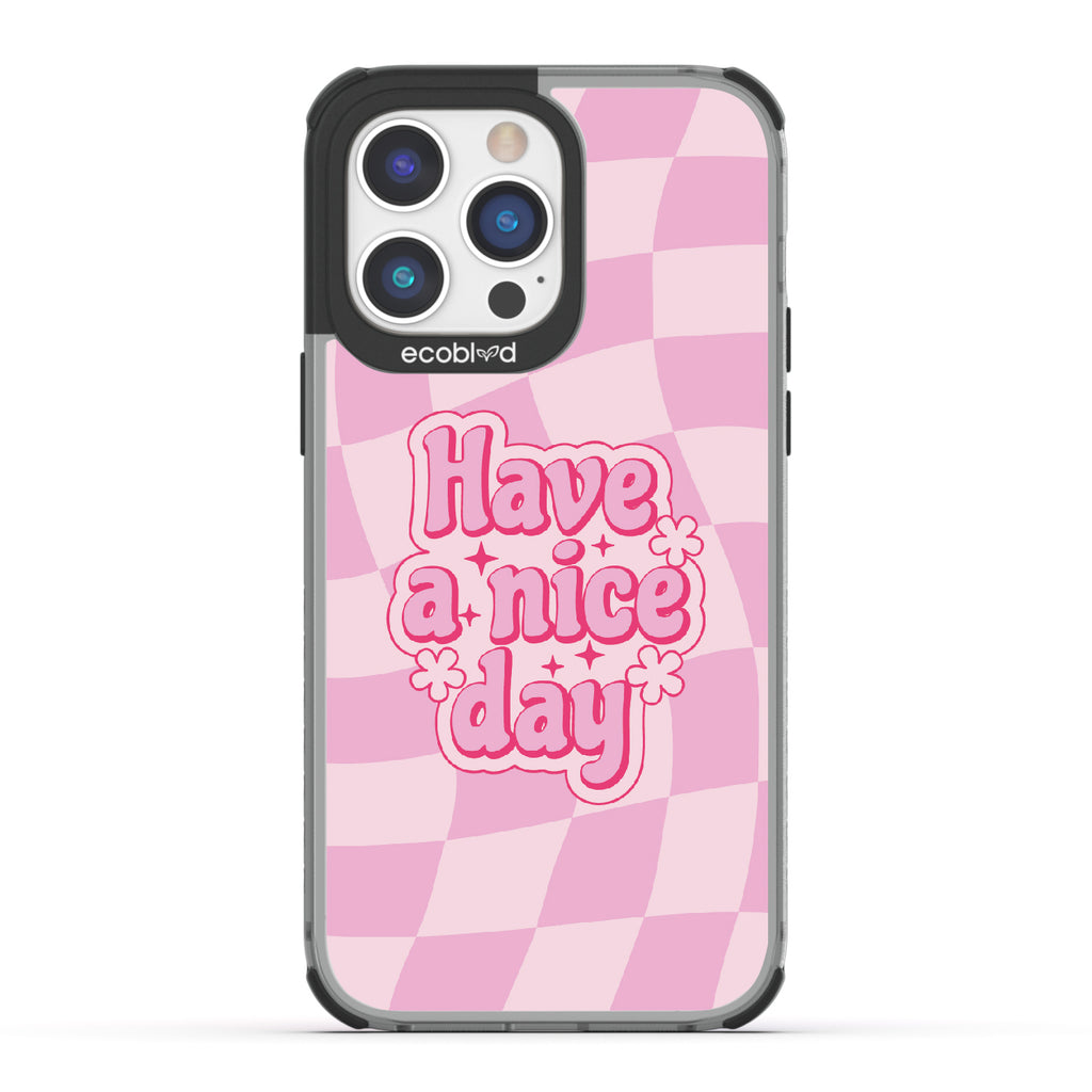 Have A Nice Day - Laguna Collection Case for Apple iPhone 14 Pro Max