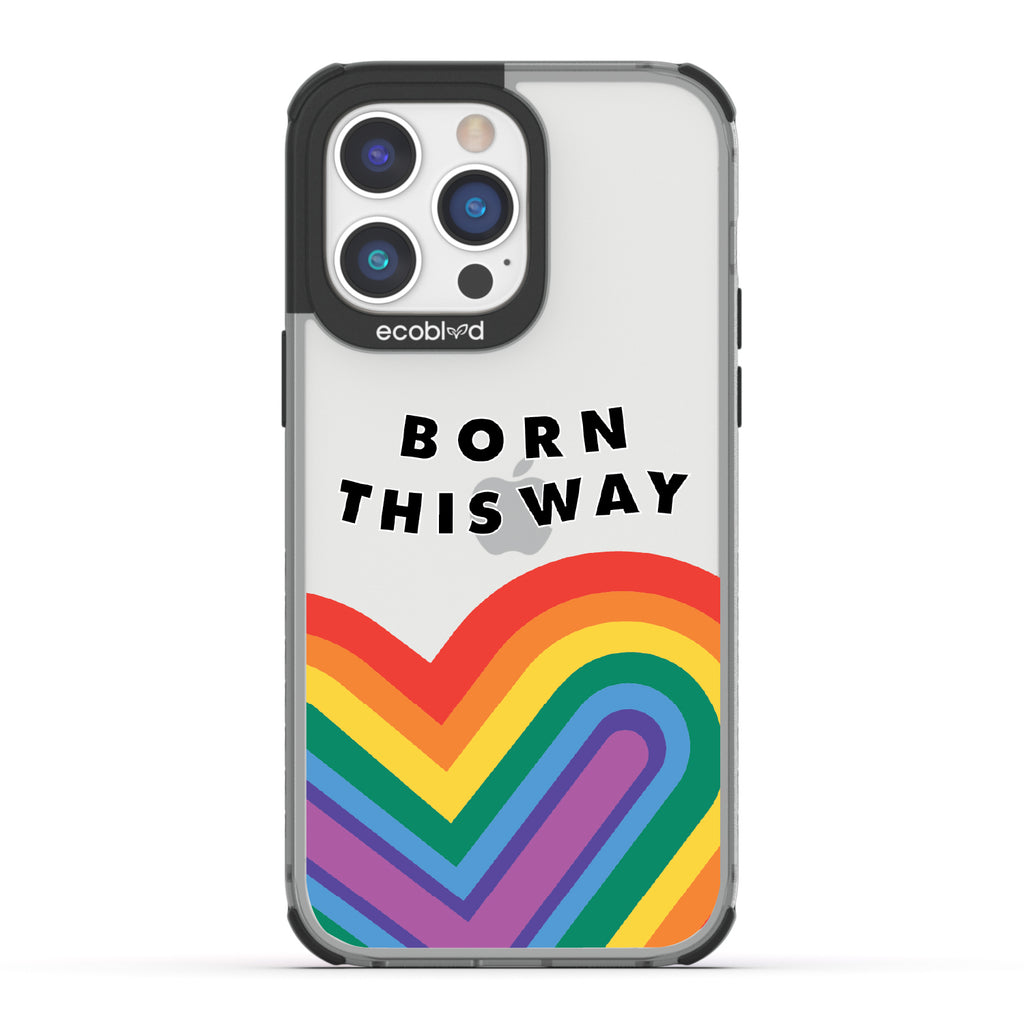 Born This Way - Black Eco-Friendly iPhone 14 Pro Case With Born This Way  + Rainbow Heart Rising On A Clear Back