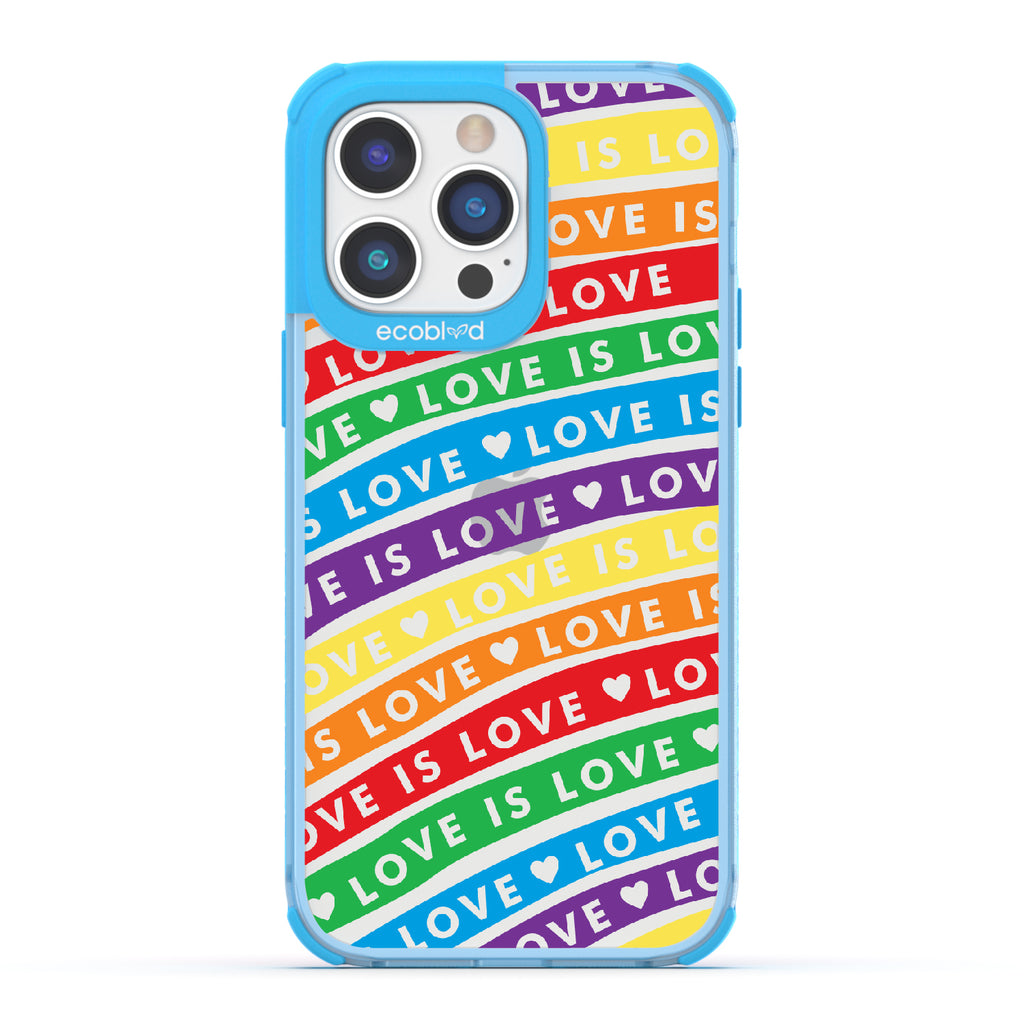 Love Unites All - Blue Eco-Friendly iPhone 14 Pro Max Case With Love Is Love On Colored Lines Forming Rainbow On A Clear Back
