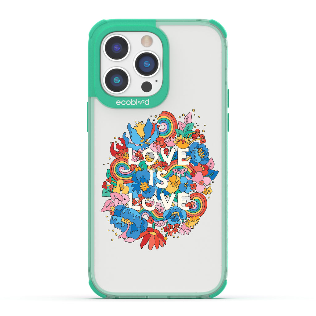 Ever-Blooming Love - Green Eco-Friendly iPhone 14 Pro Case With Rainbows + Flowers, Love Is Love On A Clear Back
