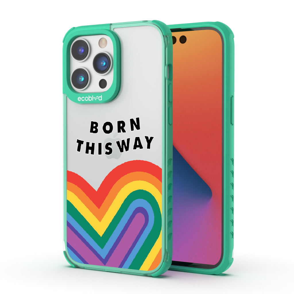 Born This Way - Back View Of Green & Clear Eco-Friendly iPhone 14 Pro Case & A Front View Of The Screen
