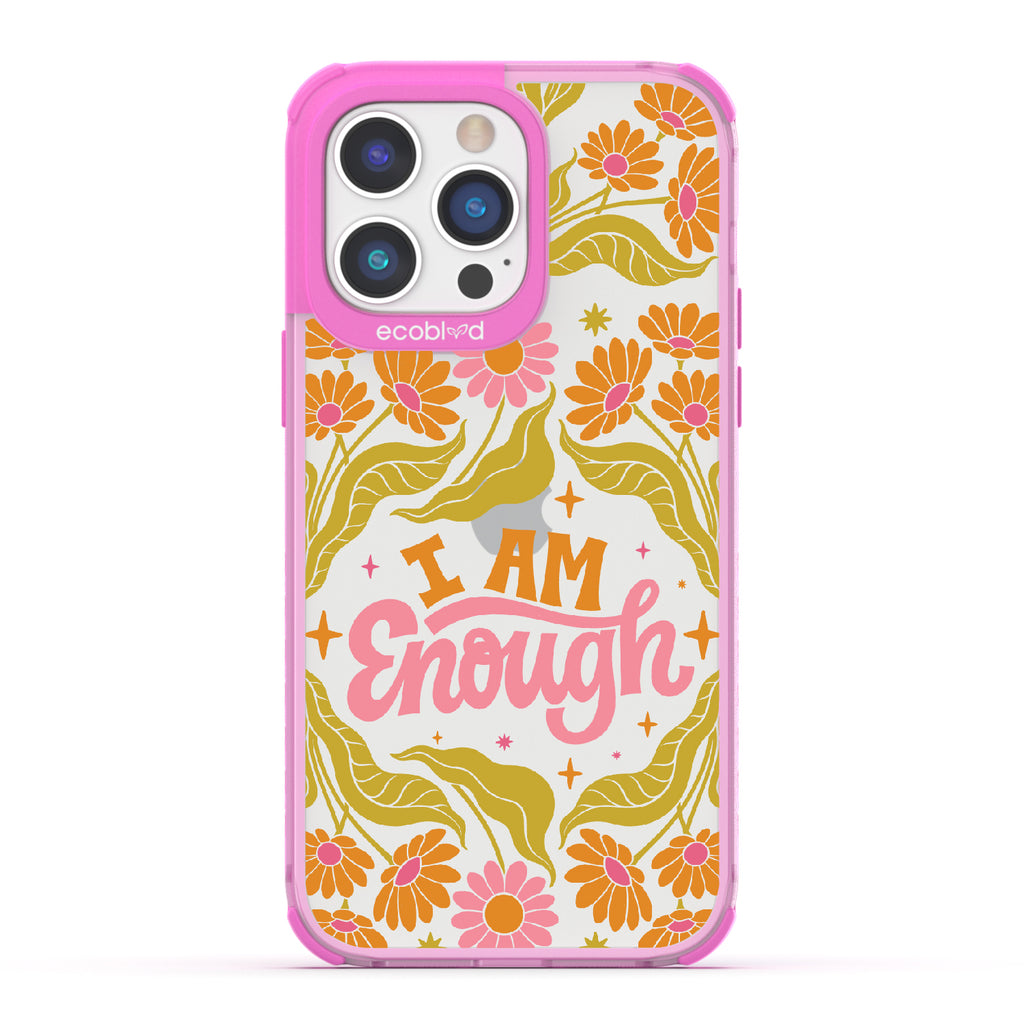I Am Enough - Laguna Collection Case for Apple iPhone 14 Pro Max