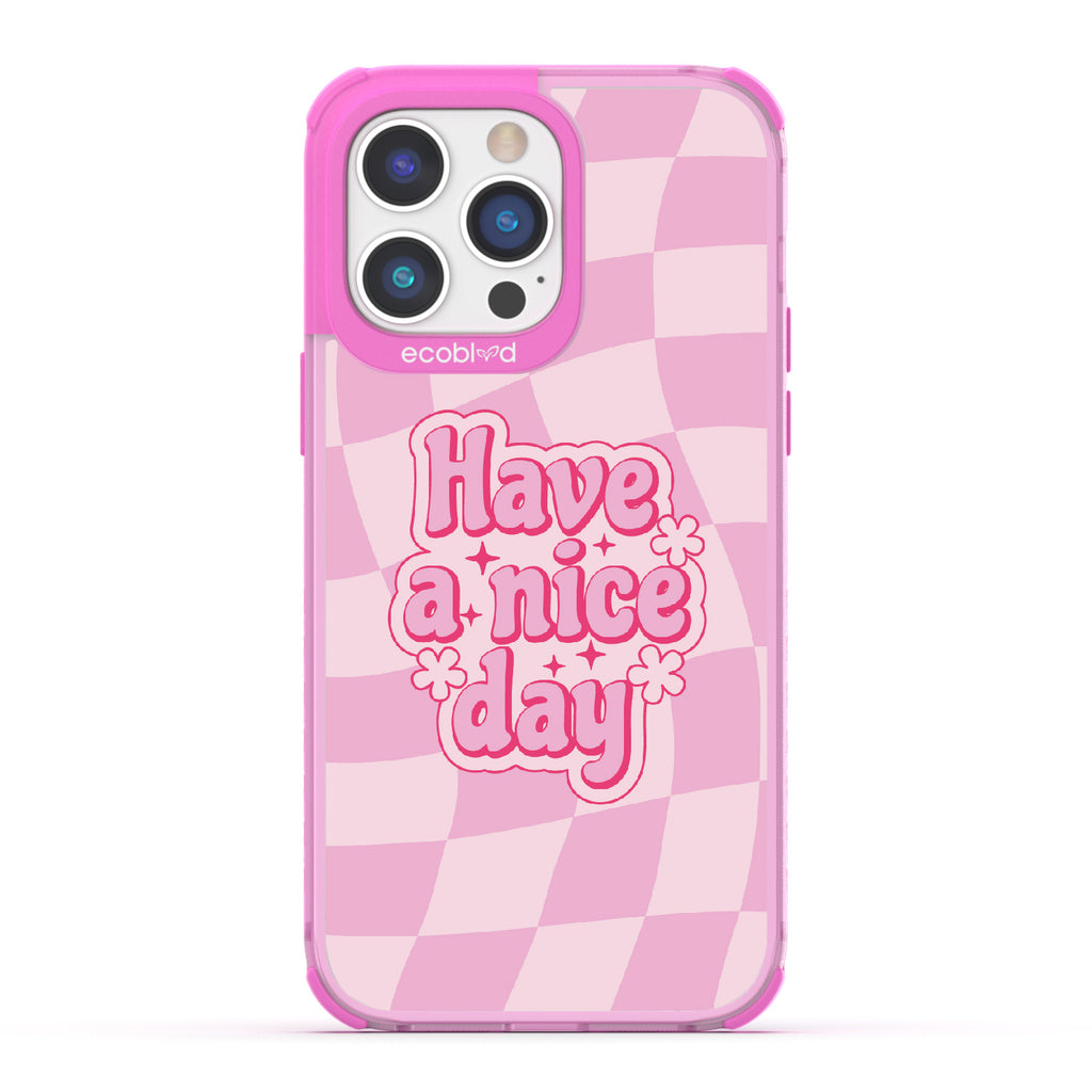Have A Nice Day - Laguna Collection Case for Apple iPhone 14 Pro