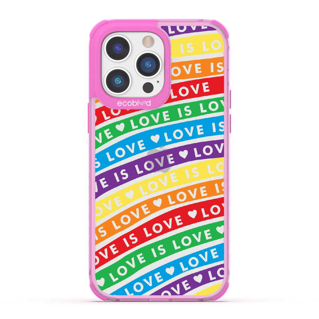 Love Unites All - Pink Eco-Friendly iPhone 14 Pro Case With Love Is Love On Colored Lines Forming Rainbow On A Clear Back