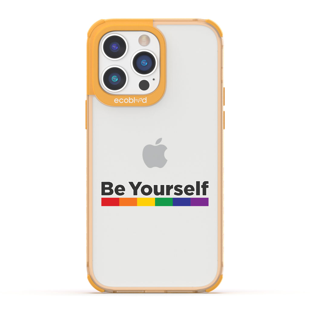 Be Yourself - Yellow Eco-Friendly iPhone 14 Pro Max Case With Be Yourself + Rainbow Gradient Line Under Text On A Clear Back