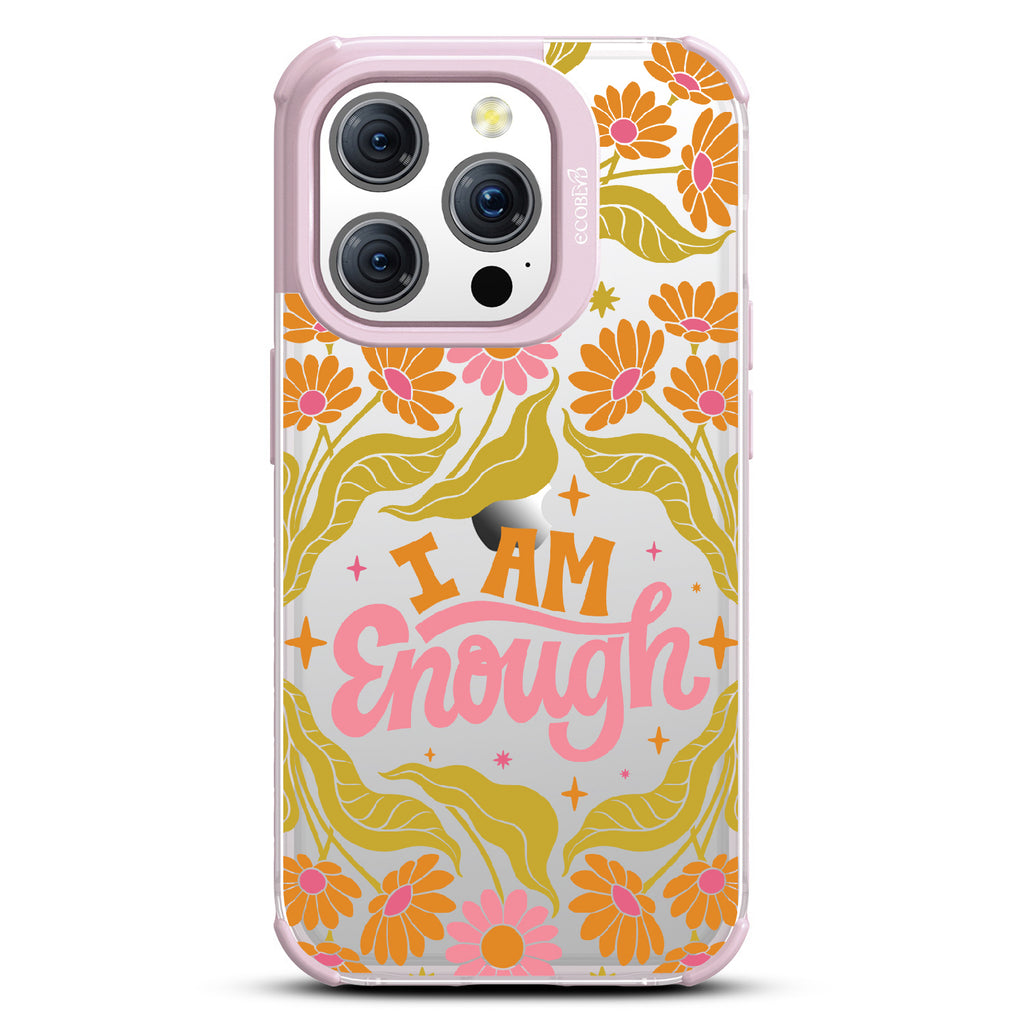 I Am Enough - Laguna Collection Case for Apple iPhone 15 Pro