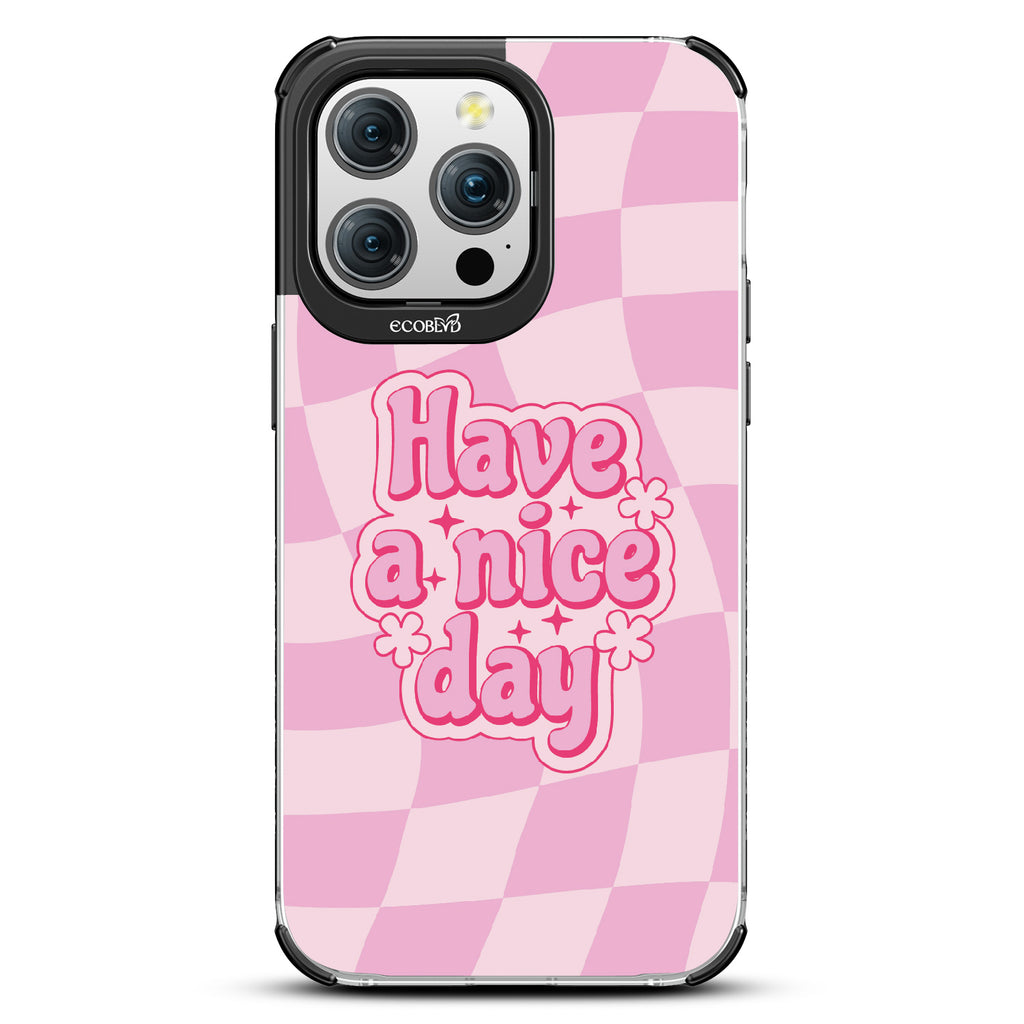 Have A Nice Day - Laguna Collection Case for Apple iPhone 15 Pro Max
