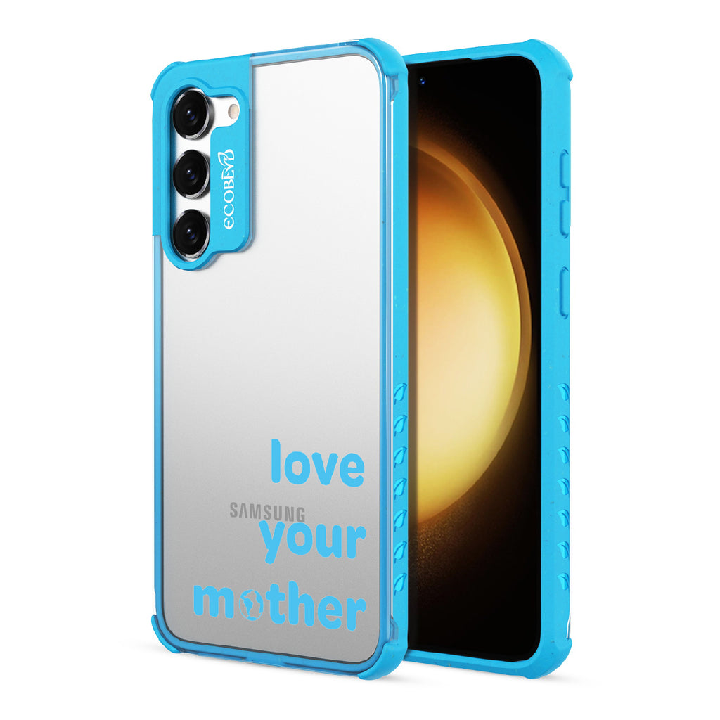 Love Your Mother - Back View Of Blue & Clear Eco-Friendly Galaxy S23 Case & A Front View Of The Screen
