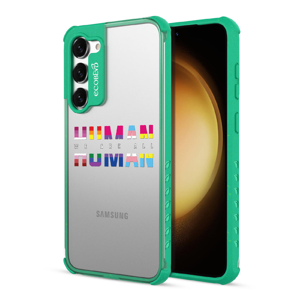 We Are All Human - Back View Of Green & Clear Eco-Friendly Galaxy S23 Case & A Front View Of The Screen