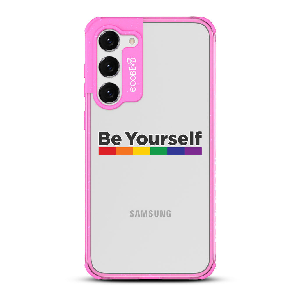 Be Yourself - Pink Eco-Friendly Galaxy S23 Plus Case With Be Yourself + Rainbow Gradient Line Under Text On A Clear Back