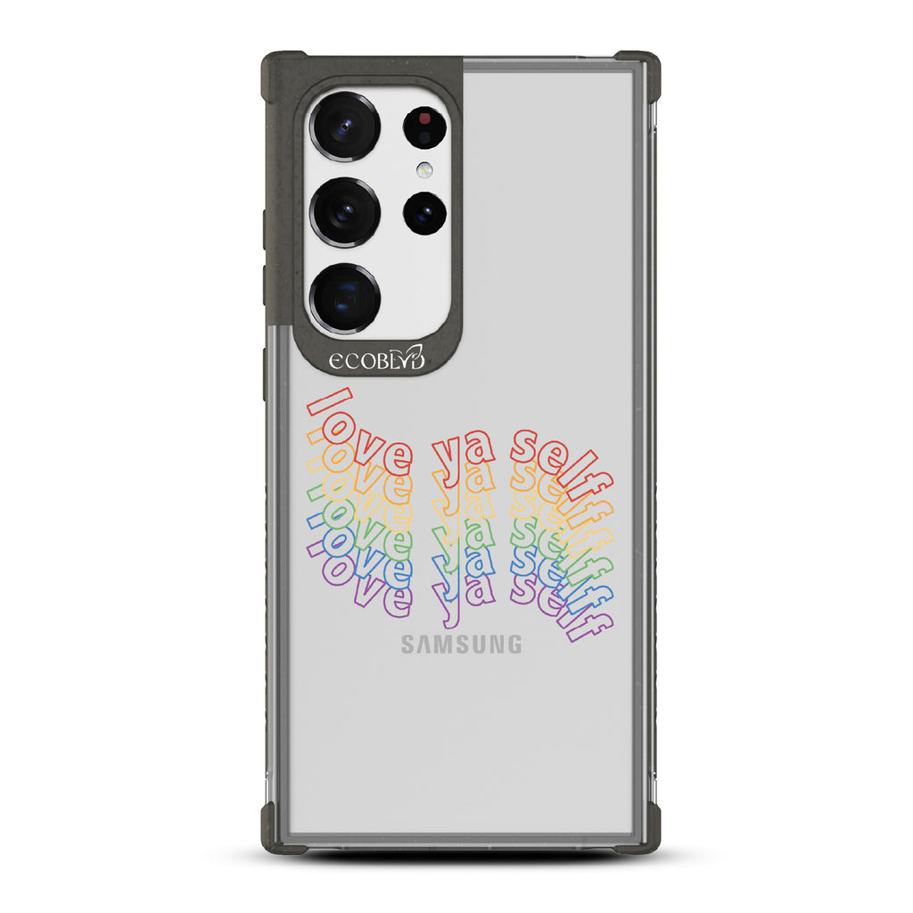 Love Ya Self - Black Eco-Friendly Galaxy S23 Ultra Case With Love Ya Self In Repeating Rainbow Gradient On A Clear Back