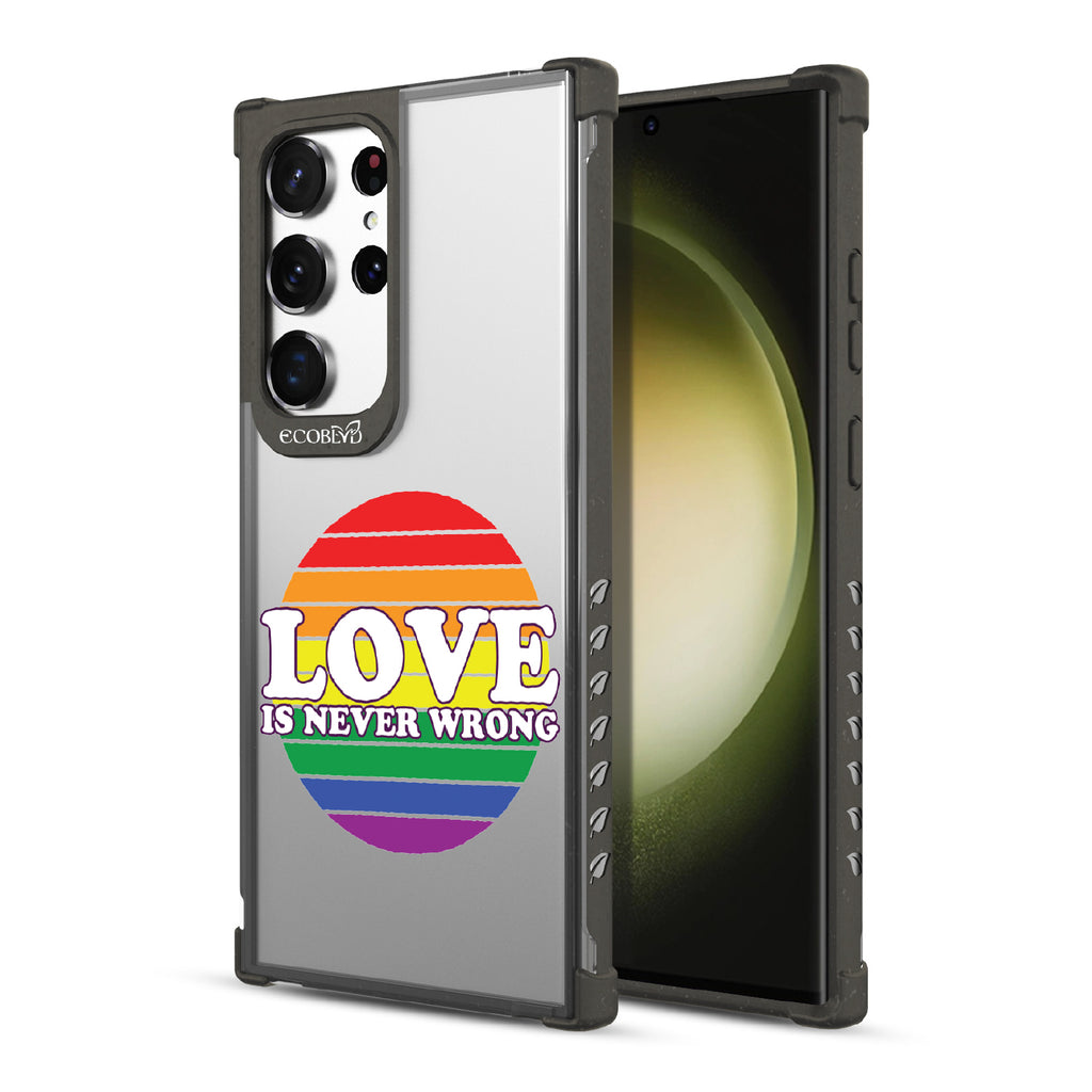 Love Is Never Wrong - Back View Of Black & Clear Eco-Friendly Galaxy S23 Ultra Case & A Front View Of The Screen