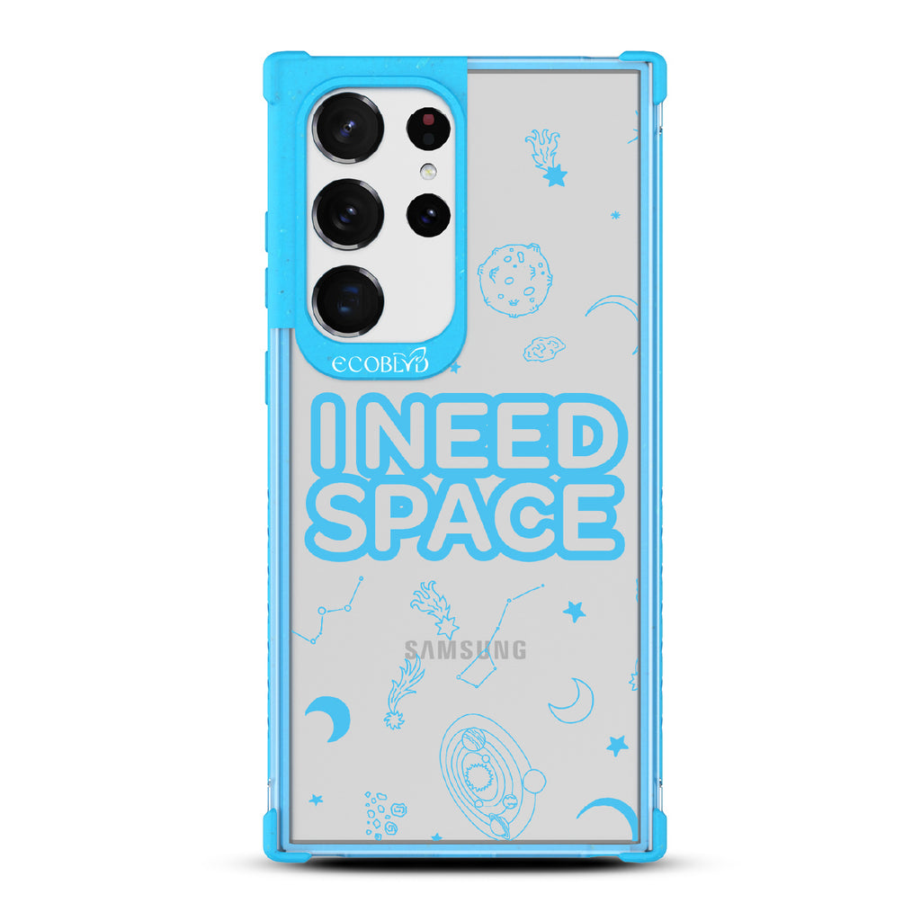 I Need Space - Blue Eco-Friendly Galaxy S23 Ultra Case With A With I Need Space, Constellations & Planets On A Clear Back