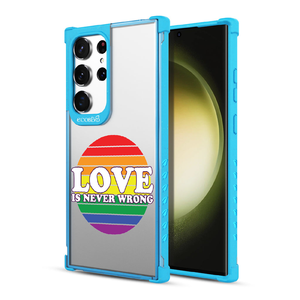 Love Is Never Wrong - Back View Of Blue & Clear Eco-Friendly Galaxy S23 Ultra Case & A Front View Of The Screen