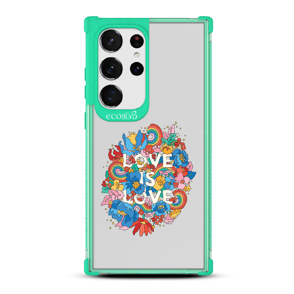 Ever-Blooming Love - Green Eco-Friendly Galaxy S23 Ultra Case With Rainbows + Flowers, Love Is Love On A Clear Back