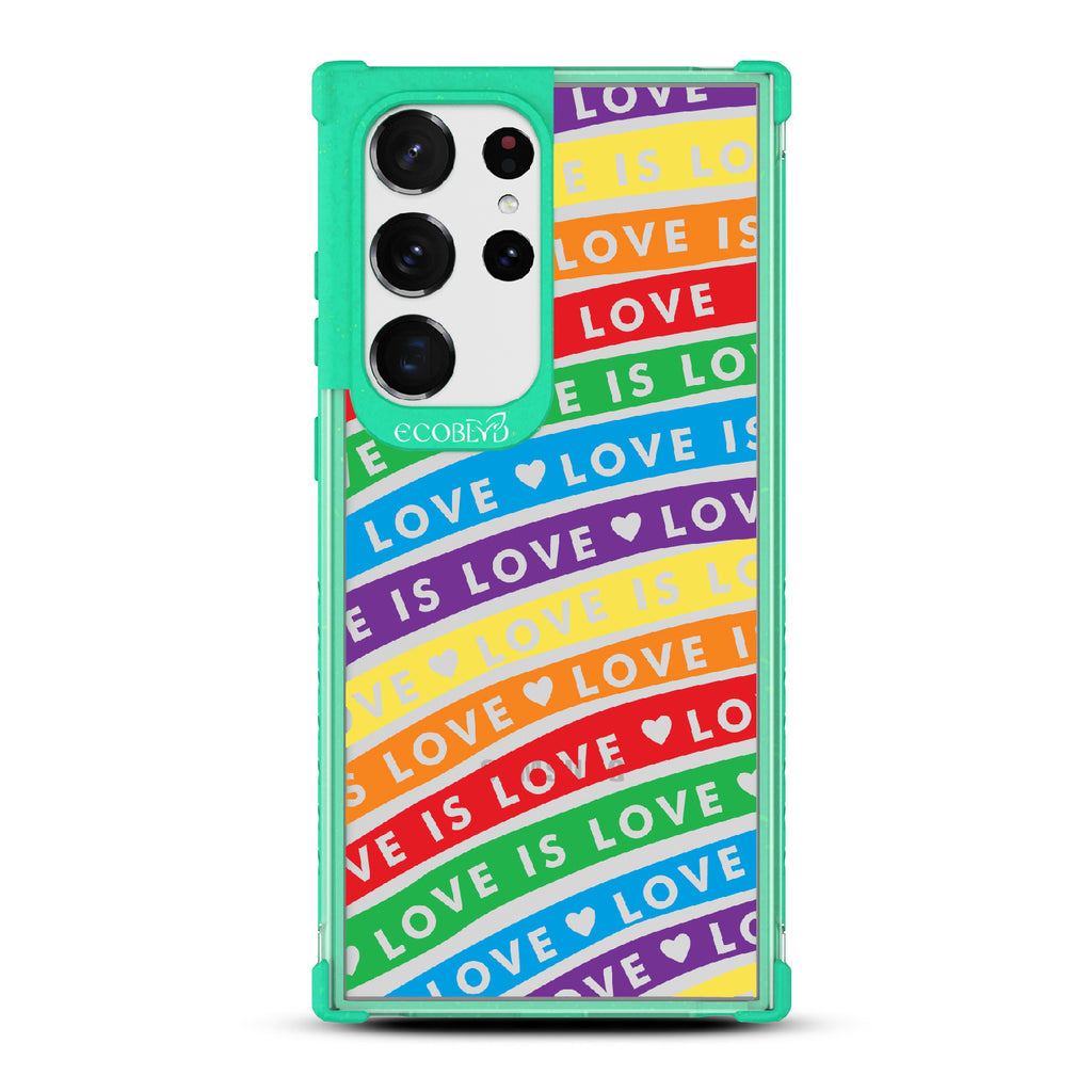 Love Unites All - Green Eco-Friendly Galaxy S23 Ultra Case With Love Is Love On Colored Lines Forming Rainbow On A Clear Back