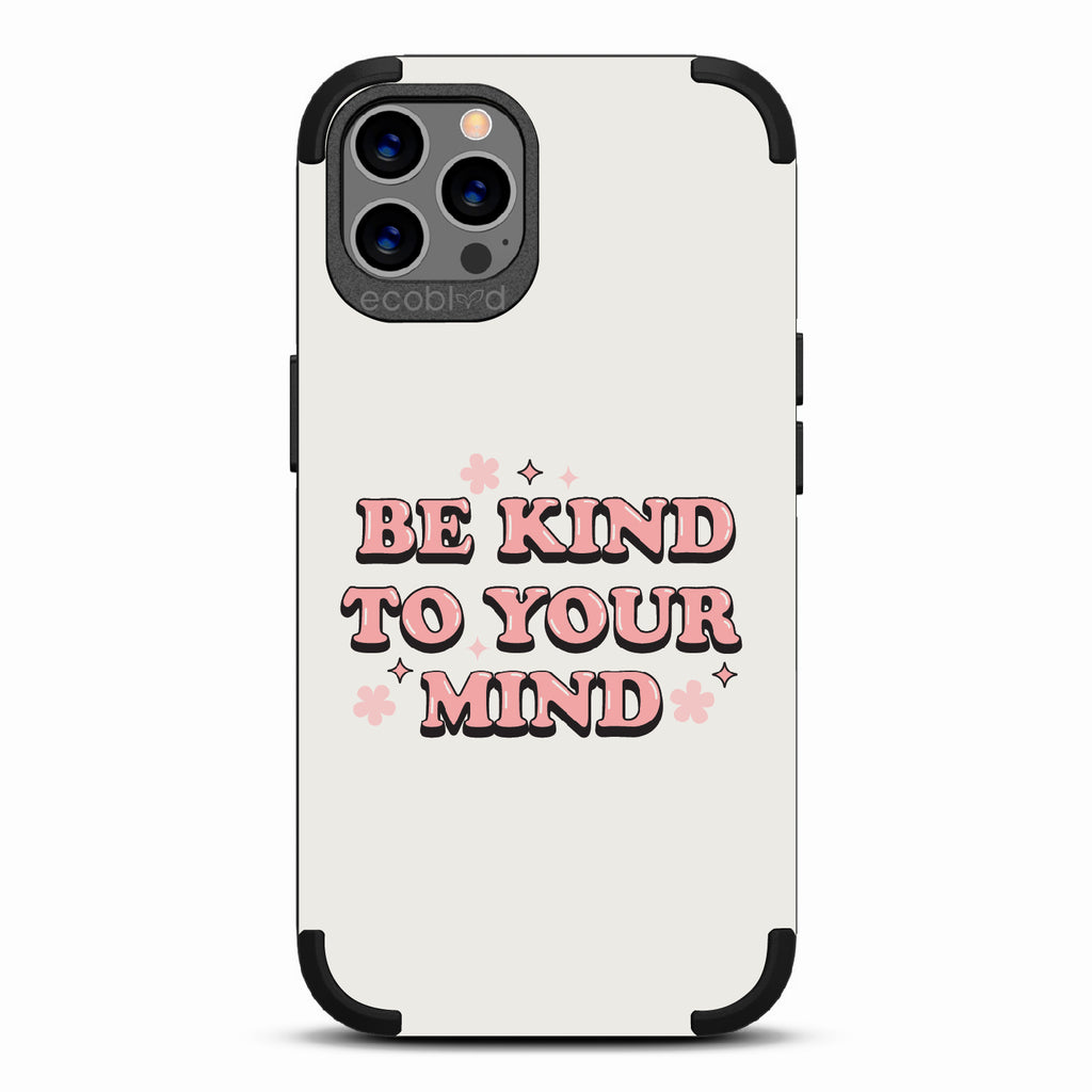 Be Kind To Your Mind - Mojave Collection Case for Apple iPhone 12 / 12 Pro